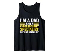 Je suis Papa et spécialiste de la cybersécurité, Rien ne m'effraie Débardeur