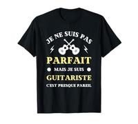 Je suis parfait guitariste humour guitare homme drole T-Shirt