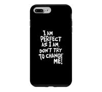 Je suis Parfaite, n'essaie Pas de me Changer ! Coque pour iPhone 7 Plus/8 Plus