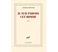 Je suis parfois cet homme