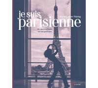 Je suis Parisienne - Un siècle à Paris en 102 portraits Edition bilingue français-anglais - Marie-Louise NIJSING - Akinome - broché - Essai