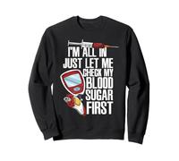 Je suis partante, Laisse-Moi vérifier ma glycémie Funny Diabetes Sweatshirt