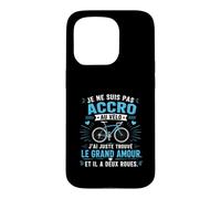 Je suis Pas Accro au Vélo, Juste Amoureux Cycliste Coque pour iPhone 15 Pro