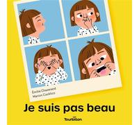Je suis pas beau - Emilie Chazerand - Tourbillon - cartonné - Document jeunesse