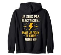 Je suis pas électricien mais je peux te faire vibrer Sweat à Capuche