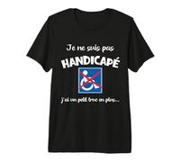 Je suis Pas Handicapé Cadeau Handicapé Trisomie Sylvain T-Shirt Haut de Gamme