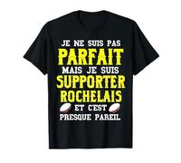 Je Suis Pas Parfait Supporter Rochelais Rugby Rochelle T-Shirt