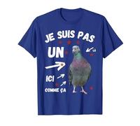 Je suis Pas Un Pigeon Humour Trop Gentil Arnaque Commerce T-Shirt, Homme, Bleu Royal, S