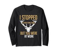 Je suis passé à votre stand aujourd'hui, nous sommes au travail ! Funny Deer Hunter. Manche Longue