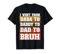 Je suis passé de papa à papa en passant par papa pour une drôle de fête des pères T-Shirt