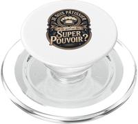 Je suis Pâtissier Et Toi Quel Est Ton Super Pouvoir PopSockets PopGrip pour MagSafe