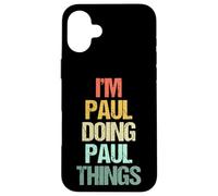 Je suis Paul Qui Fait des Choses avec Paul - C'est drôle de dire Un nom Cool, Paul Coque pour iPhone 16 Plus