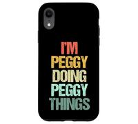 Je suis Peggy Qui Fait Peggy Things - C'est drôle de dire Un Joli prénom Peggy Coque pour iPhone XR