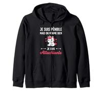 Je suis Pénible mais on M’Aime Bien Je suis Attachiante Sweat à Capuche