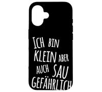 Je suis Petit mais Aussi Dangereux Coque pour iPhone 16