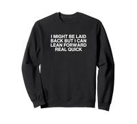 Je suis peut-être décontractée, mais je peux me pencher en avant. Unhinged Y2K Gag Sweatshirt