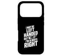 Je suis Peut-être gaucher mais J'Ai Toujours Raison Coque pour iPhone 17 Pro