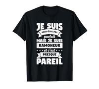 Je Suis Peut-Être Pas Parfait Mais Je Suis Ramoneur T-Shirt