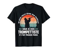 Je Suis Peut-Être Pas Parfait Mais Je Suis Trompettiste T-Shirt