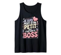 Je suis Peut-Être Petit mais C'est Moi Le Boss Débardeur
