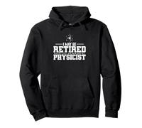 Je suis Peut-être retraité, mais Je suis Toujours physicien Sweat à Capuche