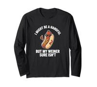 Je suis Peut-être Une poignée, mais Mon Weiner n'est certainement Pas Un Chien drôle Manche Longue