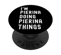 Je suis Pierina Qui Fait des Choses à Pierina PopSockets PopGrip Adhésif