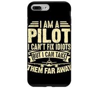 Je suis Pilote, Je ne Peux Pas réparer Les Idiots, mais Je Peux Les emmener Loin Coque pour iPhone 7 Plus/8 Plus