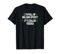 Je suis Plein d'esprit des fêtes. C'est ce qu'on Appelle la Vodka. T-Shirt