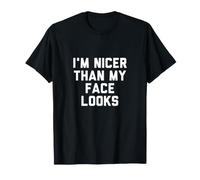 Je suis Plus Belle Que Mon Visage n'en a l'air T-Shirt