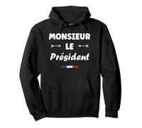 Je suis Président Humour Homme Monsieur Le président Sweat à Capuche