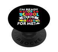 Je suis prêt pour l'école, mais est-ce Que C'est prêt pour Moi ? PopSockets PopGrip Adhésif
