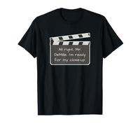 Je suis prêt pour Mon Gros Plan T-Shirt