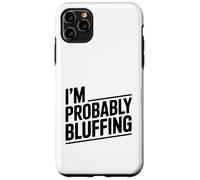 Je suis Probablement Un Amateur de Poker Amusant à Bluffer Coque pour iPhone 11 Pro Max