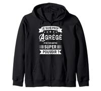 Je suis Prof Agrégé et toi C'est Quoi Ton Super Pouvoir ? Sweat à Capuche