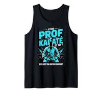 Je suis Prof De Karaté Et Toi Quel Est Ton Super Pouvoir Débardeur