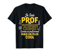 Je suis Prof De Physique Chimie mais en Plus Cool Humour T-Shirt