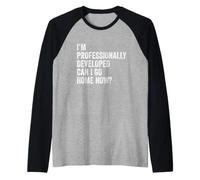 Je suis professionnellement développé, Puis-Je rentrer chez Manche Raglan