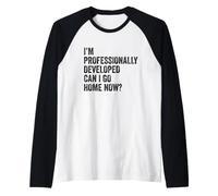 Je suis professionnellement développé, Puis-Je rentrer chez Manche Raglan