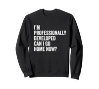 Je suis professionnellement développé, Puis-Je rentrer chez Sweatshirt