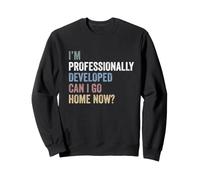 Je suis professionnellement développé, Puis-Je rentrer chez Sweatshirt