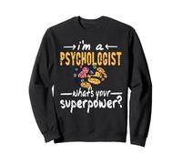Je suis Psychologue Quelle est ta Superpuissance Sweatshirt