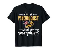 Je suis Psychologue Quelle est ta Superpuissance T-Shirt