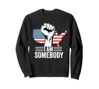 Je suis Quelqu'un, émancipation des Droits civiques, Manifestation pour l'égalité des Droits Sweatshirt