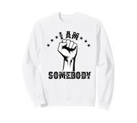 Je suis Quelqu'un, émancipation des Droits civiques, Manifestation pour l'égalité des Droits Sweatshirt