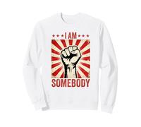 Je suis Quelqu'un, émancipation des Droits civiques, Manifestation pour l'égalité des Droits Sweatshirt