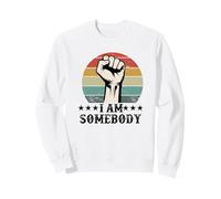 Je suis Quelqu'un, émancipation des Droits civiques, Manifestation pour l'égalité des Droits Sweatshirt