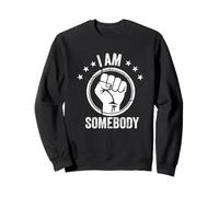 Je suis Quelqu'un, émancipation des Droits civiques, Manifestation pour l'égalité des Droits Sweatshirt