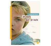 Je suis qui je suis Catherine Grive (Auteur)