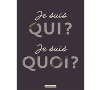 Sophie Nanteuil, Jean-Michel Billioud – Je suis qui ? Je suis quoi ? – Casterman